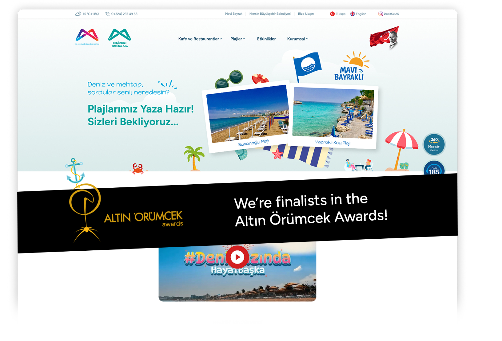 With our Denizkızı website,